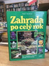 kniha Zahrada po celý rok Vše o zakládání a udržování zahrady od jara do zimy, Rebo 1995