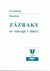 kniha Zázraky se stávají i dnes!, Matice Cyrillo-Methodějská 2003