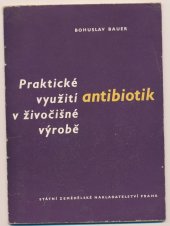 kniha Praktické využití antibiotik v živočišné výrobě, SZN 1958