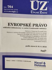 kniha Evropské právo základní dokumenty ve znění Lisabonské smlouvy : podle stavu k ..., Sagit 