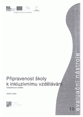 kniha Připravenost školy k inkluzivnímu vzdělávání dotazník pro učitele, Národní ústav pro vzdělávání 2012