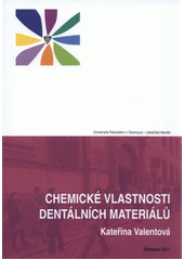 kniha Chemické vlastnosti dentálních materiálů, Univerzita Palackého v Olomouci 2011