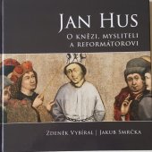 kniha Jan Hus O knězi, mysliteli a reformátorovi, Město Tábor, odbor kultury a cestovního ruchu 2015