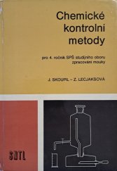 kniha Chemické kontrolní metody učebnice pro 4. roč. stř. prům. škol potrav., obor zprac. mouky, SNTL 1988