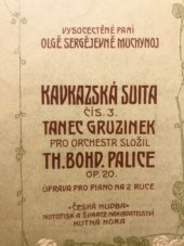 kniha Kavkazská suita čís. 3. Tanec gruzinek úprava pro piano na dvě ruce ,  Česká hudba 1911