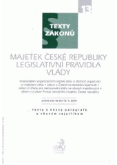 kniha Majetek České republiky Legislativní pravidla vlády : právní stav ke dni 15. dubna 2006, C. H. Beck 2006