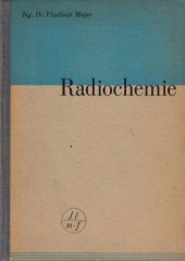 kniha Radiochemie, Jednota českých matematiků a fysiků 1942