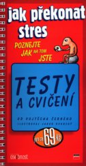 kniha Jak překonat stres testy a cvičení, CPress 1999