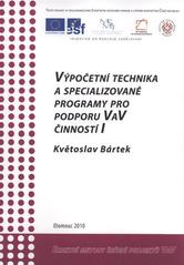 kniha Výpočetní technika a specializované programy pro podporu VaV činností I, Moravská vysoká škola Olomouc 2010