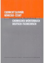 kniha Chemický slovník německo-český = Chemisches Wörterbuch deutsch-tschechisch, Karolinum  2005