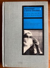 kniha Hematologie a krevní transfúze [Díl] 1, - Hematologie - Učební text pro stř. zdravot. školy, obor zdravot. laborantů., SZdN 1969