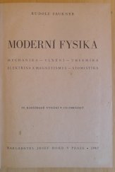 kniha Moderní fysika Mechanika-vlnění-thermika-elektřina a magnetismus-atomistika, Josef Hokr 1947