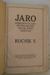 kniha Jaro Ročník V. Pokrokový časopis pro děti, Ústřední dělnické knihkupectví a nakladatelství 1912