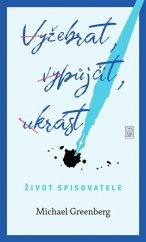 kniha Vyžebrat, vypůjčit, ukrást Život spisovatele, Dybbuk 2020