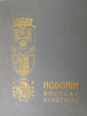 kniha Hodonín Město a okres : [Břeclav. Strážnice], Národohospodářská propagace Československa 1935