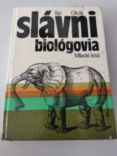 kniha Slávni biológovia, Mladé letá 1978