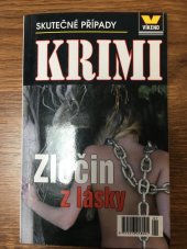 kniha Zločin z lásky skutečné kriminální případy, Víkend  2009