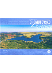 kniha Podzimní Chomutovsko z nebe Autumnal Chomutov Region from heaven - Herbstlich die Region Chomutov aus der Vogelperspektive, Creative Business Studio 2018