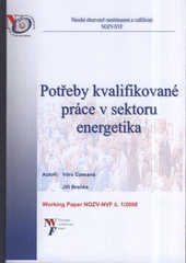 kniha Potřeby kvalifikované práce v sektoru energetika, Národní observatoř zaměstnanosti a vzdělávání NOZV-NVF 2008