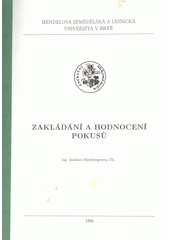 kniha Zakládání a hodnocení pokusů, Mendelova zemědělská a lesnická univerzita 1995