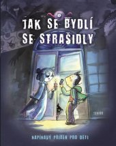 kniha Jak se bydlí se strašidly napínavý příběh pro děti, Junior 2016