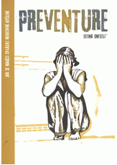 kniha Preventure - seeing oneself™ [pracovní sešit]., Univerzita Karlova, 1. lékařská fakulta, Psychiatrická klinika 1. LF a VFN, Centrum adiktologie ve vydavatelství Togga 2011