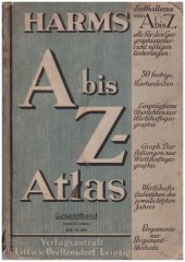 kniha A bis Z Atlas Harms Einheitliches Unterrichtswerk, Verlagsanftalt Lift &Breffensdorf,Leipzig 1939