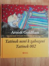 kniha Tatínek není k zahození, Tatínek 002 Souborné vydání pohádek o Tatínkovi, Andrej Šťastný 2019