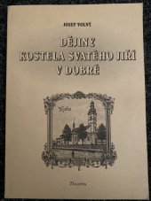 kniha Dějiny kostela Svatého Jiří v Dobré, Beatris 1999