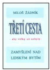 kniha Zamyšlení nad lidským bytím nové chápání světa - cesta řádu života, Svítání 2005