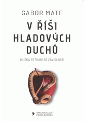 kniha V říši hladových duchů blízká setkání se závislostí, PeopleComm 2022