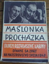 kniha Oknem rozhlasové kabiny Dívame sa zpät na majstrovstvo sveta 1947, Čs. ústředí ledního hockeye 1947