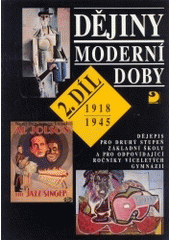 kniha Dějiny moderní doby 2 2. díl, 1918-1945 dějepis pro druhý stupeň základní školy a pro odpovídající ročníky víceletých gymnázií., Fortuna 1997