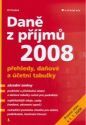 kniha Daně z příjmů 2008 přehledy, daňové a účetní tabulky : [právní stav k 1.1.2008], Grada 2008