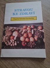 kniha Stravou ke zdraví  Vegetariánská kuchařka , Elixir 1990