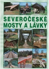 kniha Severočeské mosty a lávky, D. Josef 2011