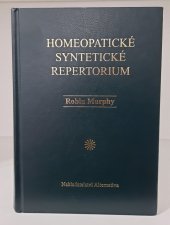 kniha Homeopatické syntetické repertorium, Nakladatelství alternativa 2012