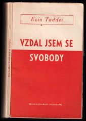 kniha Vzdal jsem se svobody, Československý spisovatel 1952