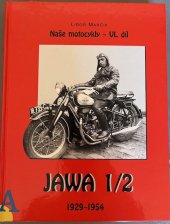 kniha Naše motocykly VI. díl Jawa 1/2 1929-1954, Marčík 2023