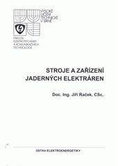 kniha Stroje a zařízení jaderných elektráren, Vysoké učení technické v Brně, Fakulta elektrotechniky a komunikačních technologií, Ústav elektroenergetiky 2012