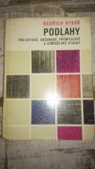 kniha Podlahy pro bytové, občanské, průmyslové a zemědělské stavby Prozatímní učeb text pro 1. až 3. roč. učeb. oboru podlahář, SNTL 1970