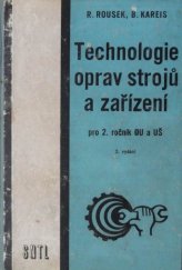 kniha Technologie oprav strojů a zařízení Učební text pro 2. a 3. roč. technologie učeb. oboru provozní zámečník, SNTL 1969