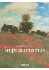 kniha Malířství impresionismu 1860-1920, Slovart 2008