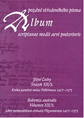 kniha Album pozdně středověkého písma., Scriptorium 2012