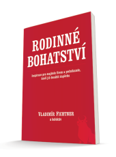 kniha Rodinné bohatství  inspirace pro majitele firem a podnikatele, kteří již dosáhli úspěchu, Fichtner a.s. 2022