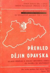 kniha Přehled dějin Opavska, Okresní pedagogické středisko v Opavě 1983