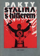 kniha Pakty Stalina s Hitlerem výběr dokumentů z let 1939 a 1940, Naše vojsko 1990