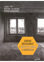 kniha Ludská dostojnosť v kontexte smrti a umierania, Osveta 2016