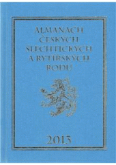 kniha Almanach českých šlechtických a rytířských rodů 2013, Zdeněk Vavřínek ve spolupráci s nakl. Martin 2010