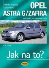 kniha Údržba a opravy automobilů Opel Astra G Hatchback, Sedan, Caravan, Coupé, Opel Zafira zážehové motory ..., vznětové motory ..., Kopp 2008